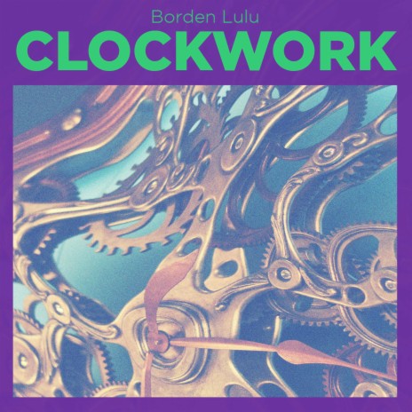 Clockwork | Boomplay Music