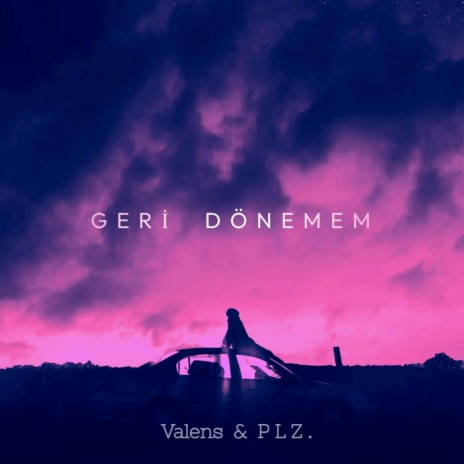 Geri Dönemem ft. PLZ. | Boomplay Music