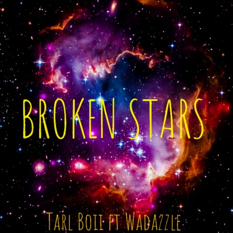 BROKEN STARS ft. Wadazzle | Boomplay Music