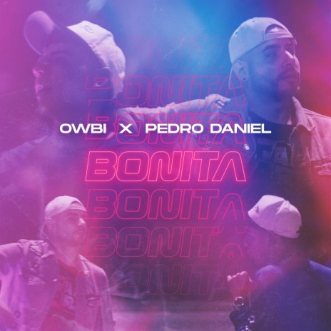 Bonita ft. Pedro Daniel | Boomplay Music