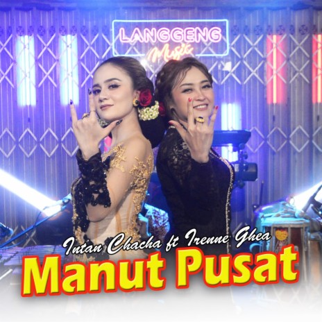 Manut Pusat ft. Irenne Ghea | Boomplay Music