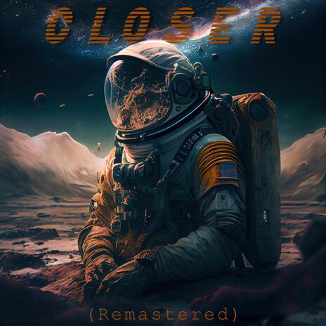 Closer (Remastered) | Boomplay Music