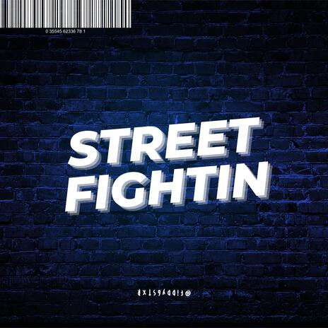 Street Fightin | Boomplay Music