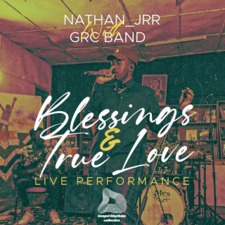 Blessings & True Love Live performance (Live) lyrics | Boomplay Music
