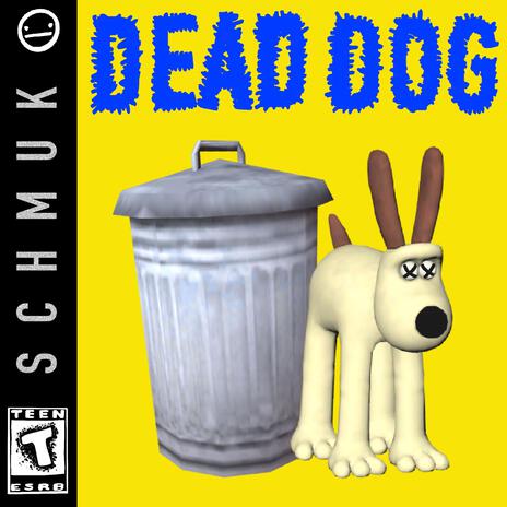 Dead Dog | Boomplay Music