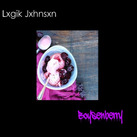 Boysenberry | Boomplay Music