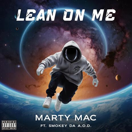 Lean On Me ft. Smokey Da AOD | Boomplay Music