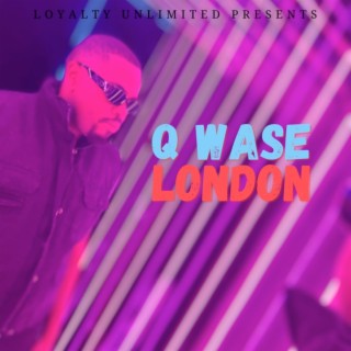 Q Wase London