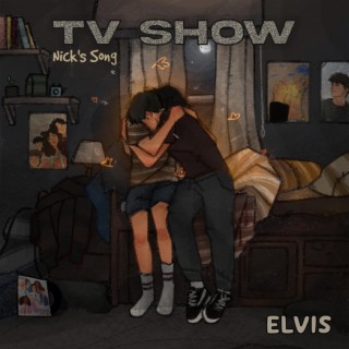 TV Show (Nick's Song)