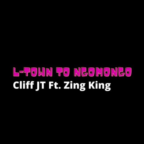 L--Town To Ngomongo ft. Zing King