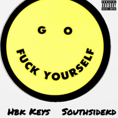 Fuck Yourself ft. SouthSideKd | Boomplay Music