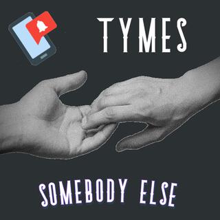 Somebody Else