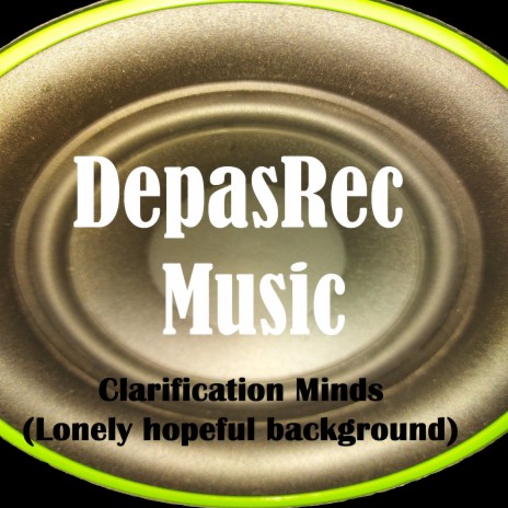 Clarification Minds (Lonely Hopeful Background) | Boomplay Music