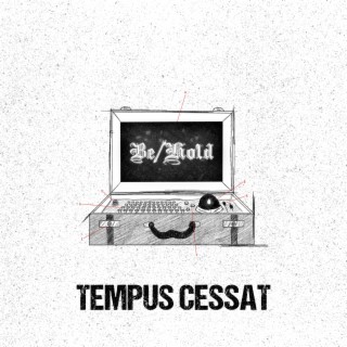 Tempus Cessat