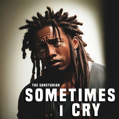 Sometimes I Cry | Boomplay Music