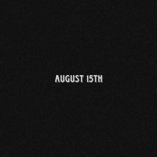 August 15th