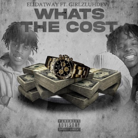 Whats The Cost ft. GirlzLuhDev
