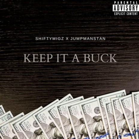 Keep It A Buck ft. ShiftyMigz | Boomplay Music