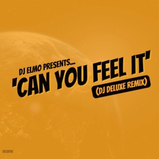 Can You Feel It (DJ Deluxe Remix)