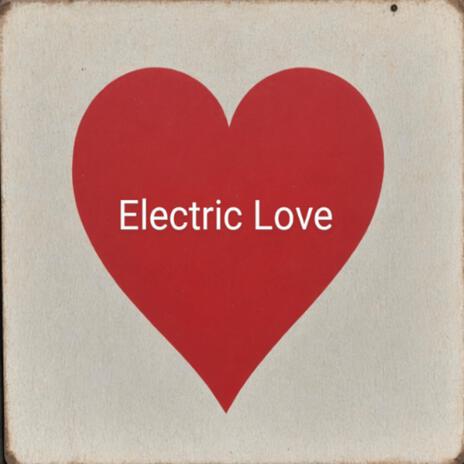 Electric Love | Boomplay Music