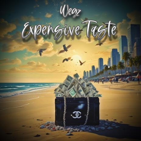 Expensive Taste | Boomplay Music