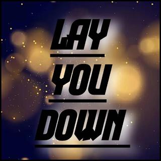 Lay You Down