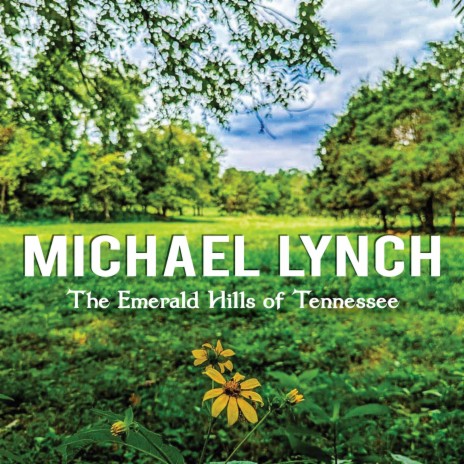 The Emerald Hills Of Tennessee | Boomplay Music