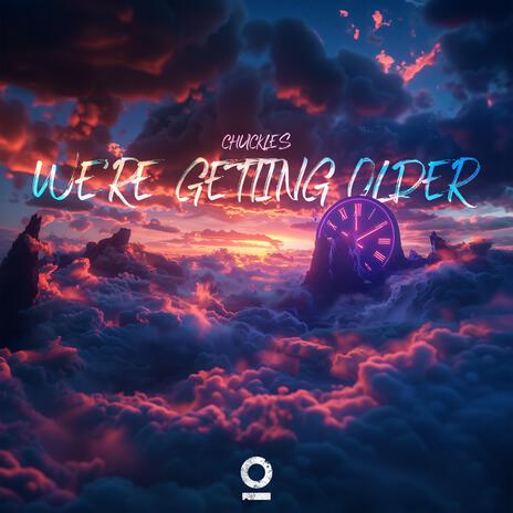 We're Getting Older ft. Outertone | Boomplay Music