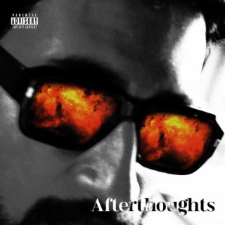 Afterthoughts lyrics | Boomplay Music
