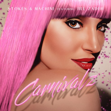Carnivalz (Radio Remix Edit) ft. Jill Zadeh | Boomplay Music