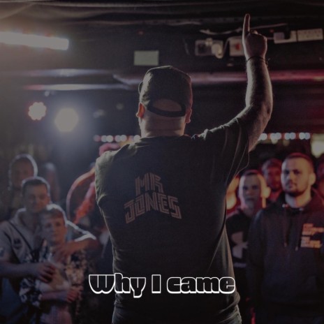 Why I Came | Boomplay Music