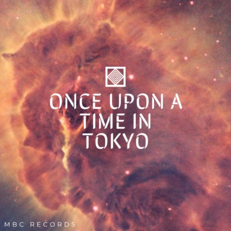 Once Upon a Time in Tokyo | Boomplay Music