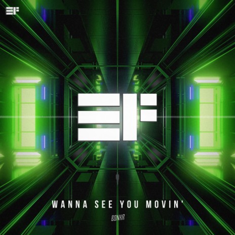 Wanna See You Movin' | Boomplay Music