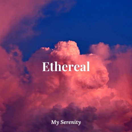 Ethereal | Boomplay Music