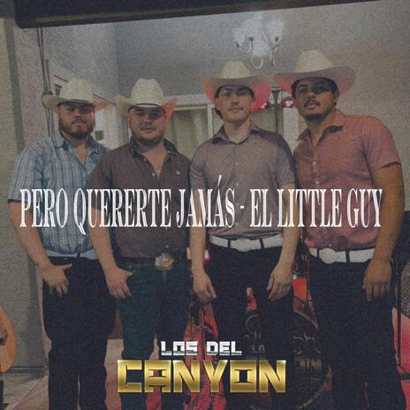 Pero Quererte Jamás - El Little Guy (En vivo) | Boomplay Music