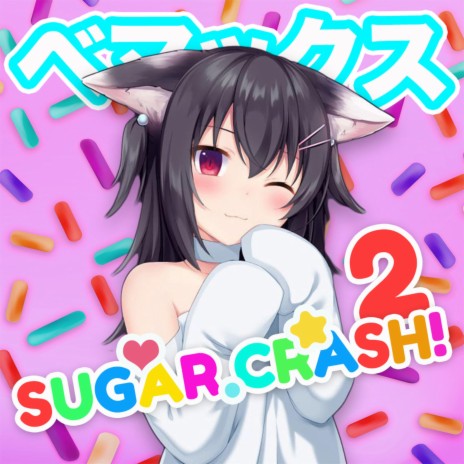 SugarCrash! 2 (Notice Me Senpai) | Boomplay Music