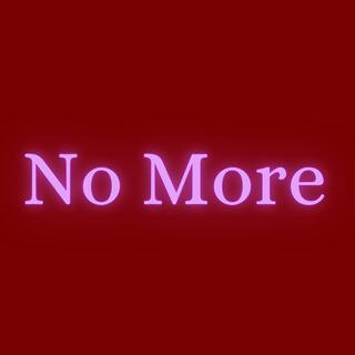 No More