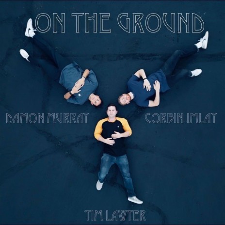 On The Ground ft. Damon Murray & Corbin Imlay | Boomplay Music