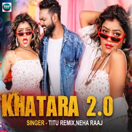 Khatara 2.0 ft. Neha Raj | Boomplay Music