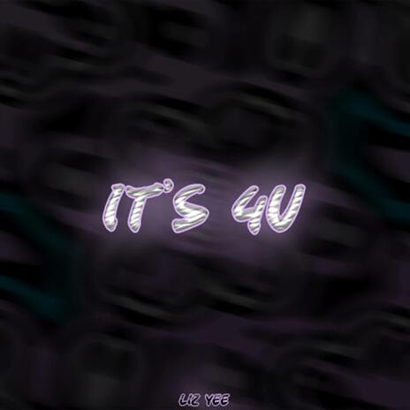 It's 4U | Boomplay Music