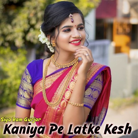 Kaniya Pe Latke Kesh | Boomplay Music