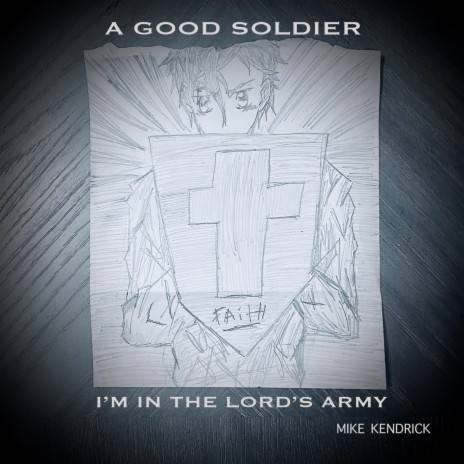 A Good Soldier (I'm in the Lord's Army) | Boomplay Music