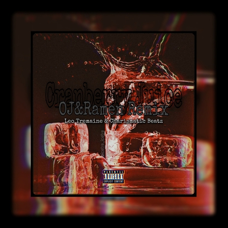 Cranberry juice (Ramen & OJ Remix) ft. Charismatic Beatz | Boomplay Music