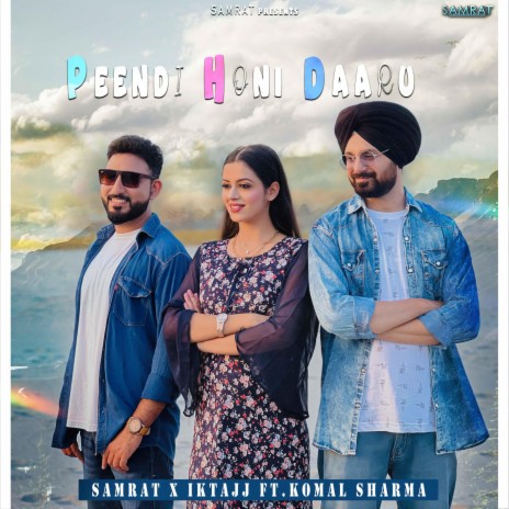 Peendi Honi Daaru ft. Iktajj | Boomplay Music