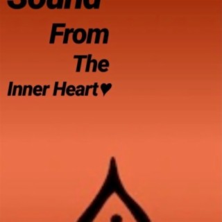 Sound from the inner heart