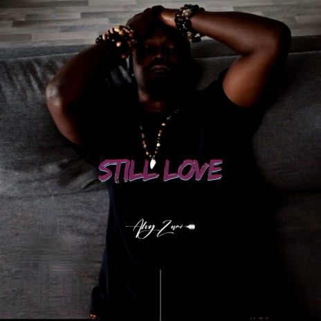 Still Love | Boomplay Music