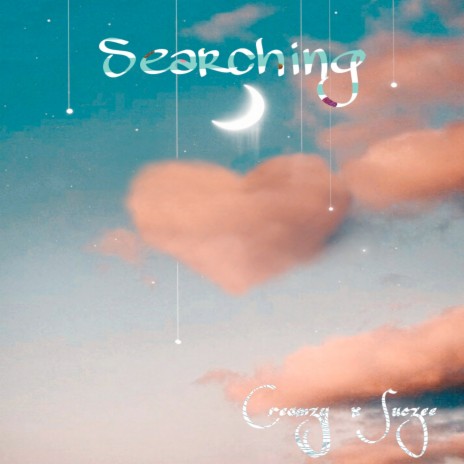 Searching ft. Suczee | Boomplay Music
