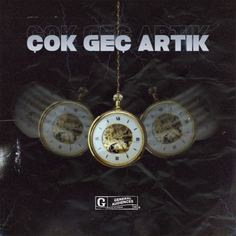 Çok Geç Artık | Boomplay Music