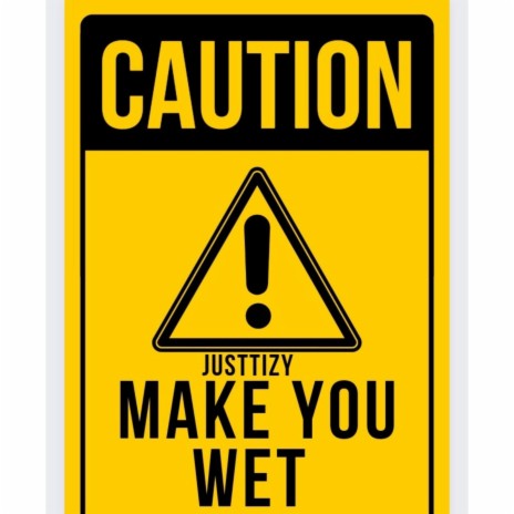 Make you wet