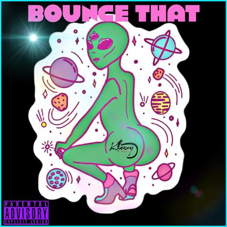 Bounce That | Boomplay Music